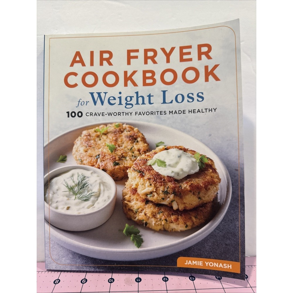Air Fryer Cookbook for Weight Loss: 100 Crave-Worthy Favorites Made Healthy‎